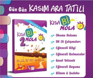 2.SINIF KISA Bİ MOLA / Kasım Ara Tatil
Kitabı/Güz Tatili