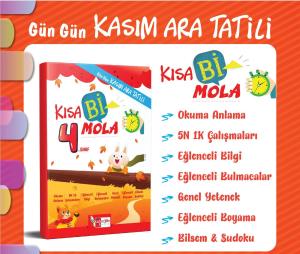 4.SINIF KISA Bİ MOLA / Kasım Ara Tatil Kitabı/Güz Tatili