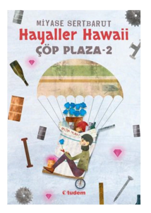 Hayaller Hawaii Çöp Plaza 2