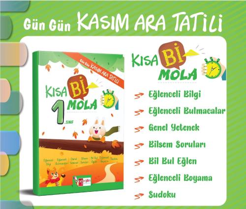 1.SINIF KISA Bİ MOLA / Kasım Ara Tatil Kitabı/Güz Tatili