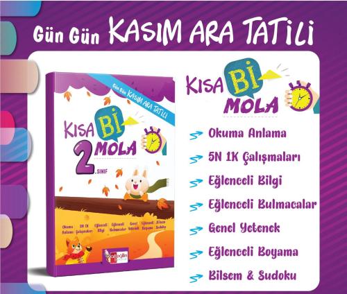 2.SINIF KISA Bİ MOLA / Kasım Ara Tatil Kitabı/Güz Tatili