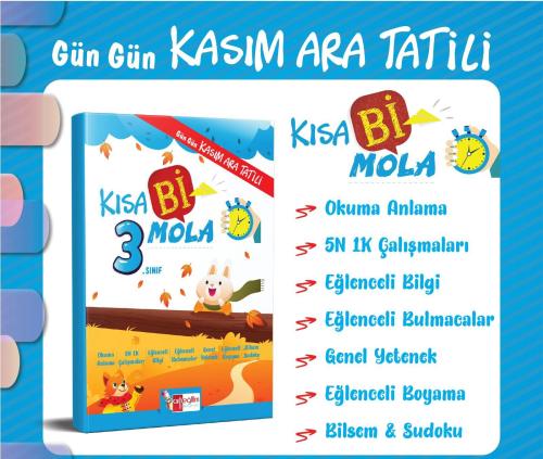 3.SINIF KISA Bİ MOLA / Kasım Ara Tatil Kitabı/Güz Tatili