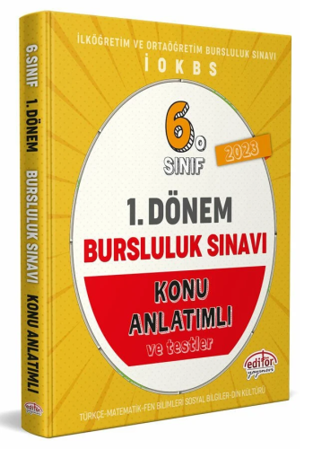 6. Sınıf 1. Dönem Bursluluk Sınavı Konu Anlatımlı Editör Yayınevi