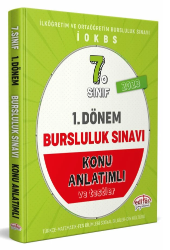 7. Sınıf 1. Dönem Bursluluk Sınavı Konu Anlatımlı Editör Yayınevi