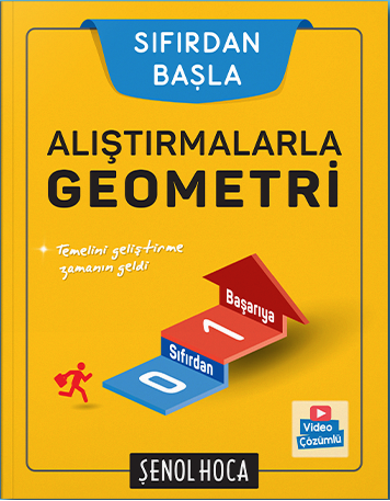 Şenol Hoca Alıştırmalarla Geometri Soru Bankası